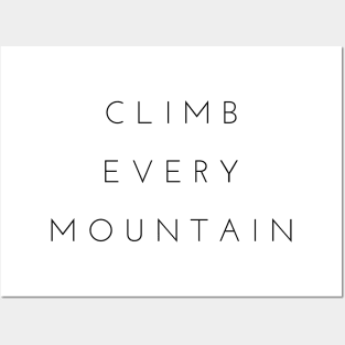 CLIMB EVERY MOUNTAIN QUOTE  Minimalist Black Typography Posters and Art